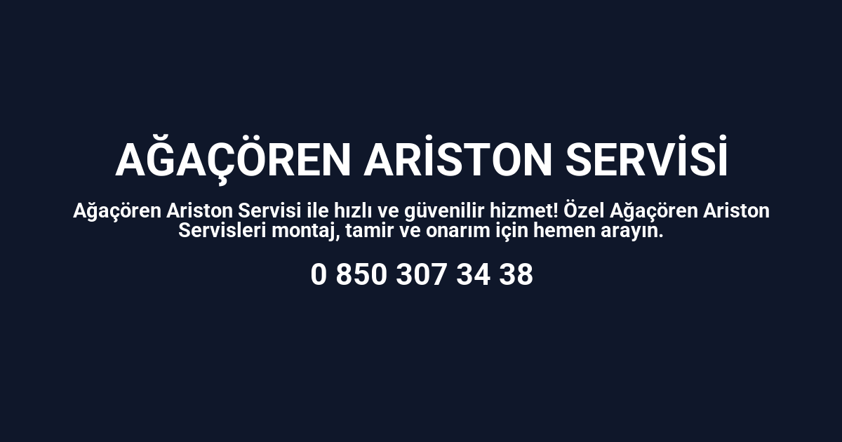 Ağaçören Ariston Servisi